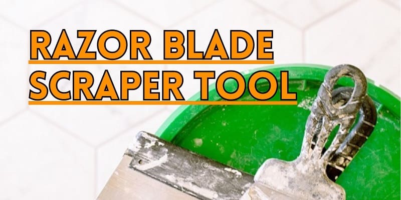 Razor Blade Scraper Tool