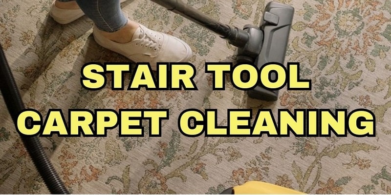 STAIR TOOL CARPET CLEANING