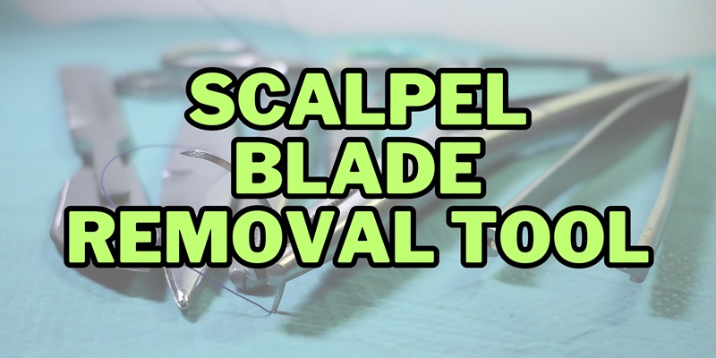 Scalpel Blade Removal Tool